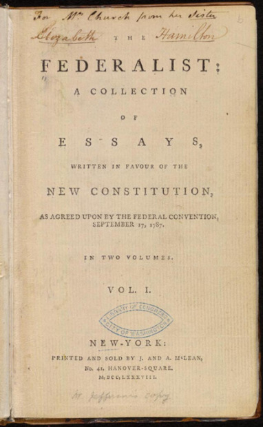 Title page of the first collection of The Federalist Papers (1788- CREDIT: The Federalist (vol. 1) J and A M'Lean, publisher, New York, 1788. From Rare Books and Special Collections Division in Madison's Treasures 