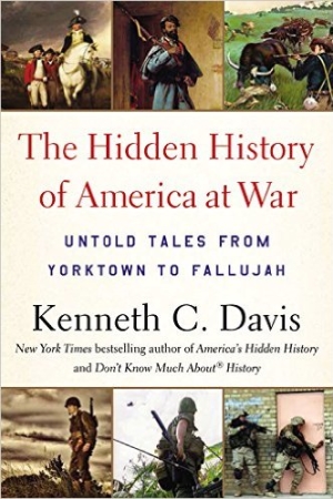 Now In paperback THE HIDDEN HISTORY OF AMERICA AT WAR: Untold Tales from Yorktown to Fallujah